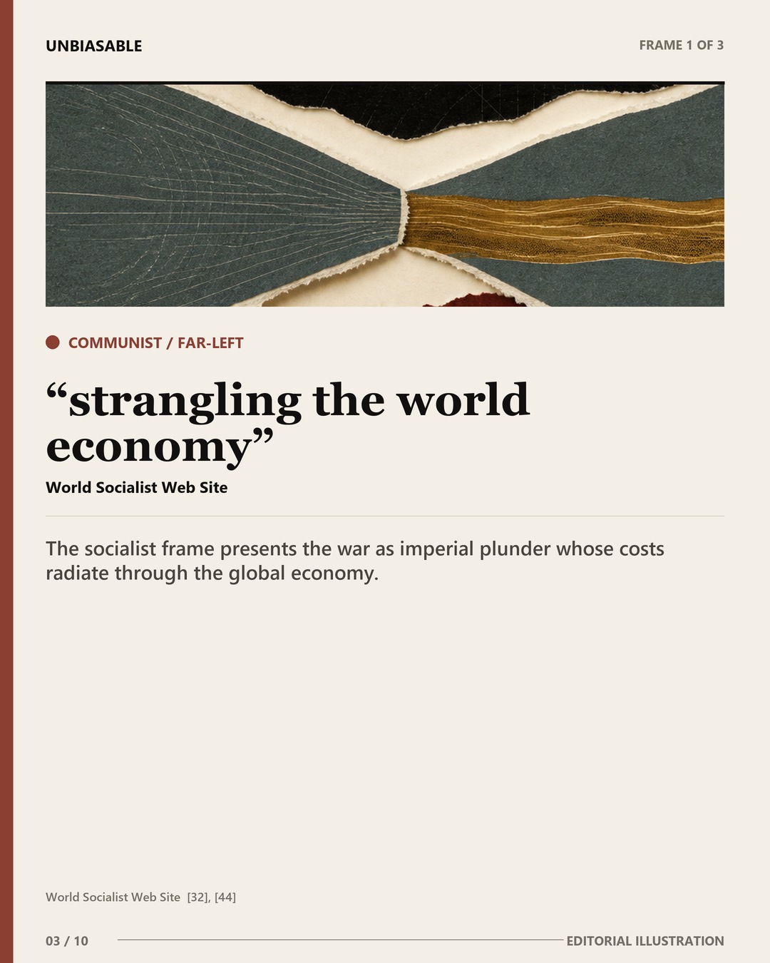 Communist / Far-Left frame: strangling the world economy The socialist frame presents the war as imperial plunder whose costs radiate through the global economy.