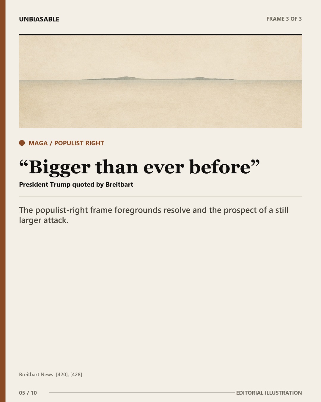 MAGA / Populist Right frame: Bigger than ever before The populist-right frame foregrounds resolve and the prospect of a still larger attack.