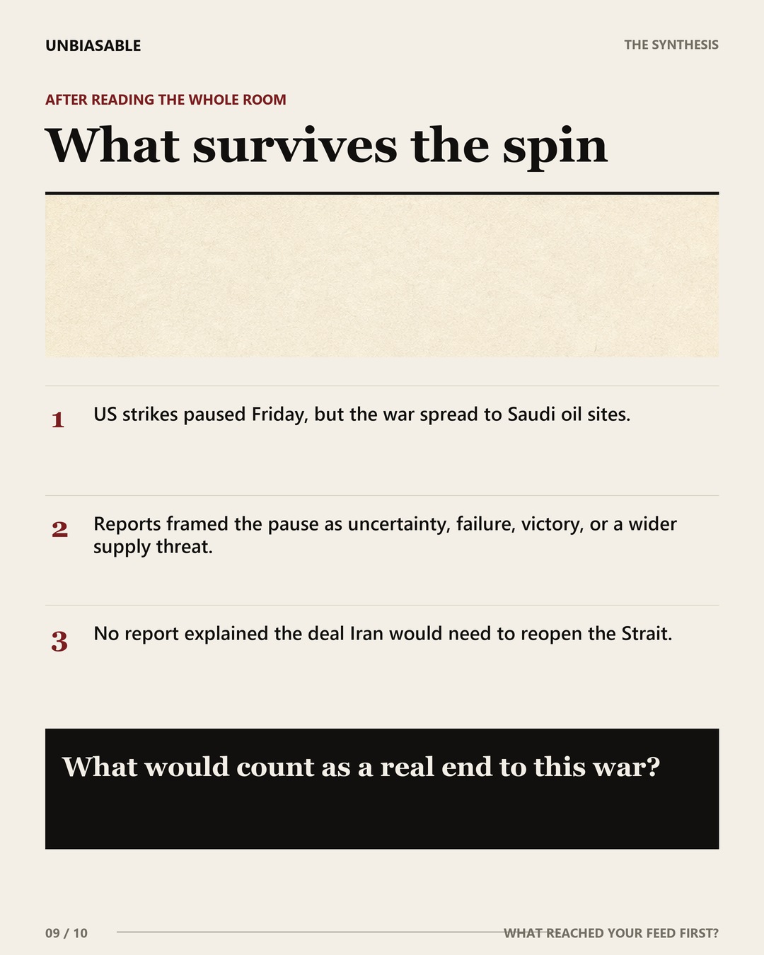 What survives the spin: US strikes paused Friday, but the war spread to Saudi oil sites.; Reports framed the pause as uncertainty, failure, victory, or a wider supply threat.; No report explained the deal Iran would need to reopen the Strait.