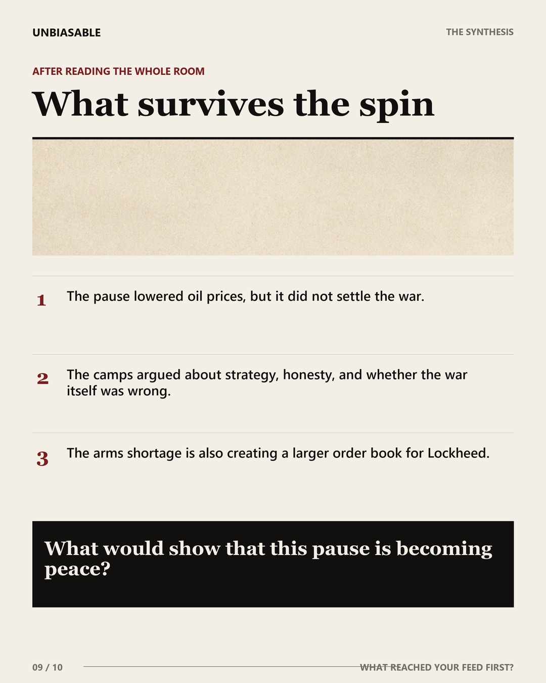 What survives the spin: The pause lowered oil prices, but it did not settle the war.; The camps argued about strategy, honesty, and whether the war itself was wrong.; The arms shortage is also creating a larger order book for Lockheed.
