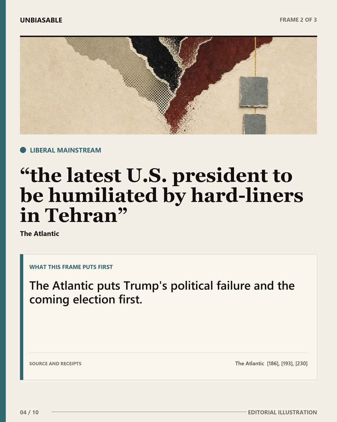 Liberal Mainstream frame: the latest U.S. president to be humiliated by hard-liners in Tehran The Atlantic puts Trump's political failure and the coming election first.